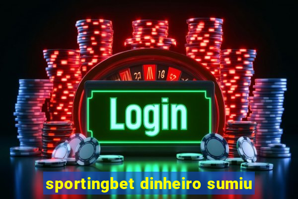 sportingbet dinheiro sumiu